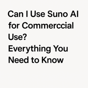 A blog post image features a white background with bold black text that reads, "Can I Use Suno AI for Commercial Use? Everything You Need to Know," presented in a clean and minimal design style.
