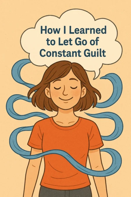 A smiling young woman with eyes closed stands calmly with flowing blue lines surrounding her, and a speech bubble above her head reads “How I Learned to Let Go of Constant Guilt” — representing emotional release and self-acceptance.