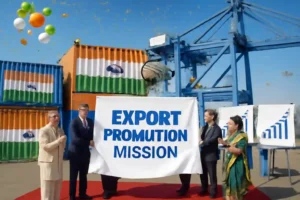 The image titled "India Export Promotion Mission" shows Indian government officials at an event with cargo containers, flags, and export charts. It highlights the launch of the mission to boost India's exports.