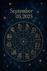 A mystical celestial design featuring a zodiac wheel surrounded by stars and cosmic elements against a starry night sky background, with "Today's Horoscope" text and the date September 03, 2025